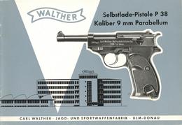 Waffen Broschüre Walter Selbstlade Pistole P 38 Kaliber 9 Mm Parabellum 21 Seiten I-II - Weltkrieg 1939-45