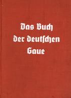 BUCH WK II - Das BUCH Der DEUTSCHEN GAUE - 328 Seiten, 33 Bildseiten, Gauverlag Bayerische Ostmark 1938 I-II - Guerra 1939-45