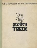 BUCH WK II - Das Buch Vom GROßEN TRECK - 79seitiges Buch Mit Geleitwort V. SS-Obergruppenführer Lorenz - Mit 32 Teils Fa - Guerra 1939-45