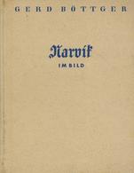 BUCH WK II - NARVIK Im BILD, 150 Seiten, Voll Bebildert (127 Teils Mehrfarbigen Abbildungen) Und Erlebnisbericht, 1941 I - Guerra 1939-45