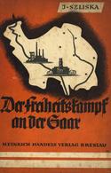 BUCH WK II - SAARBEFREIUNG 1935 - Der FREIHEITSKAMPF An Der SAAR - Bebildertes Erinnerungsbuch Für Die FDeutsche Jugend  - Guerra 1939-45