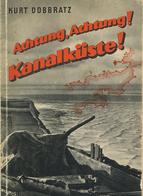 Buch WK II Achtung Achtung Kanalküste Dobbratz, Kurt Verlag Chr. Belser 126 Seiten Mit 67 Aufnahmen II - Guerra 1939-45