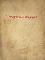 Buch WK II Adolf Hitler An Seine Jugend 1940 Zentralverlag Der NSDAP Franz Eher Nachf. II (fleckig) - Weltkrieg 1939-45