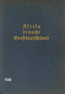 Buch WK II Afrika Braucht Groß-Deutschland Brüsch, Karl 1940 Verlag Wilhelm Süßerott 192 Seiten Viele Abbildungen II (fl - Guerra 1939-45