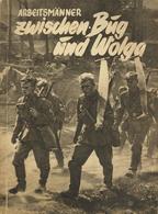 Buch WK II Arbeitsmänner Zwischen Bug Und Wolga Looks, Hans Und Fischer, Hans 1942 Zentralverlag Der NSDAP Franz Eher Na - Weltkrieg 1939-45