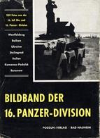 Buch WK II Bildband Der 16. Panzer-Division Hrsg. Kamaradschaftsbund 16. Panzer U. Inf. Division 1956 Verlag Hans Hennin - Guerra 1939-45