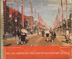 Buch WK II Die 700 Jahr Feier Der Reichshauptstadt Im Bild Kalanke, Egenhardt 1938 Bildband Verlag Wilhelm Limpert II (E - Weltkrieg 1939-45