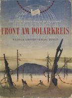 Buch WK II Front Am Polarkreis Hrsg. Lappland Korps 1943 Bildband Verlag Wilhelm Limpert 163 Seiten Mit Diversen Abbildu - Guerra 1939-45