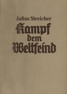 Buch WK II Kampf Dem Weltfein Streicher, Julius 1938 Verlag Der Stürmer 148 Seiten Div. Abbildungen II (fleckig) - Guerra 1939-45