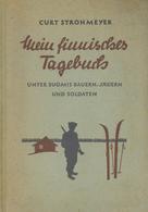 Buch WK II Mein Finnisches Tagebuch Strohmeyer, Curt 1942 Deutscher Verlag 189 Seiten Mit 55 Abbildungen II - Guerra 1939-45