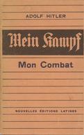 Buch WK II Mein Kampf Mon Combat Hitler, Adolf Französische Ausgabe Nouvelles Editions Latines 685 Seiten II - Weltkrieg 1939-45