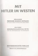 Buch WK II Mit Hitler Im Westen Bildband Hrsg. Hoffmann, Heinrich Prof. 1940 Zeitgeschichte Verlag Ohne Umschlag II - Guerra 1939-45