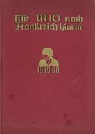 Buch WK II Mit M 10 Nach Frankreich Hinein 71 Seiten Mit 19 Zeichnungen Und 1 Karte II - Guerra 1939-45