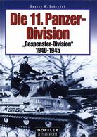 Buch WK II Nachkrieg Die 11. Panzer Division Gespenster Division 1940-1945 Bildband  Schrodek, Gustav W. Verlag Nebel 52 - Weltkrieg 1939-45
