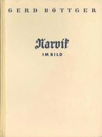 Buch WK II Narvik Im Bild Böttger, Gerd 1941 Verlag Gerhard Stalling 151 Seiten Mit 127 Abbildungen II - Guerra 1939-45