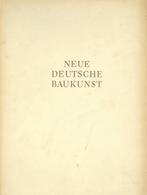 Buch WK II Neue Deutsche Baukunst Speer, Albert 1941 Verlag Volk Und Reich 95 Seiten Sehr Viele Abbildungen II - Guerra 1939-45