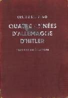 Buch WK II Quatre Annees D'Allemagne D'Hitler Santoro, Cesare 1938 Internationaler Verlag 336 Seiten Und 154 Abbildungen - Guerra 1939-45