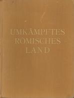 Buch WK II Umkämpftes Römisches Land Wessel, Wilhelm 1944 Hrsg. Propagandakompanie 90 Seiten Mit Textskizzen Und 32 Bild - Guerra 1939-45