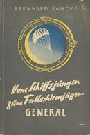 Buch WK II Vom Schiffsjungen Zum Fallschirmjäger General Ramcke, Bernhard 1943 Verlag Die Wehrmacht 261 Seiten Mit 39 Ab - Guerra 1939-45