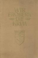 Buch WK II Wir Erobern Die Krim Soldaten Der Krim-Armee Berichten 1943 Verlag Pfälzische Verlagsanstalt 303 Seiten Sehr  - Guerra 1939-45