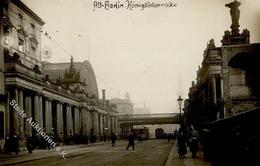 Berlin Mitte (1000) Königskolonnaden Straßenbahn  Foto AK I-II - Guerra 1914-18