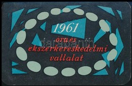 1961 Óra és Ékszerkereskedelmi Vállalat Reklámos Kártyanaptár - Reclame
