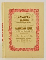 Szerelmey Miklós: Balaton Albuma. Füred és A Balaton Vidéke Képekkel és Magyarázó Szöveggel. Bp., 1999. Reprint! Kiadói  - Autres & Non Classés