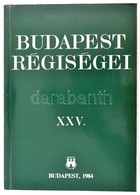 Budapest Régiségei XXV. Szerk.: Dr. Horváth Miklós. Bp.,1984, Budapesti Történeti Múzeum. Kiadói Papírkötés. A Budapesti - Zonder Classificatie