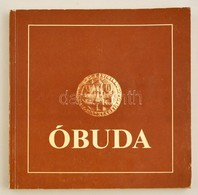 Óbuda  1985 III. Ker. Tanács. Rengeteg Képpel. 209p. - Zonder Classificatie