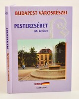 Nagy Orbán: Pesterzsébet, XX. Kerület. Bp., 2000, Ceba Kiadó (Budapest Városrészei 20.). Kartonált Papírkötésben, Jó áll - Non Classificati