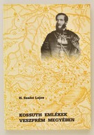 H. Szabó Lajos: Kossuth Emlékek Veszprém Megyében. Pápa, 1997, Jókai Mór Városi Könyvtár. Kiadói Papírkötés. - Zonder Classificatie