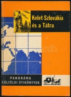 Dr. Joó Kálmán: Kelet-Szlovákia és A Tátra. Bp., 1965, Panoráma. Kiadói Papírkötés. - Zonder Classificatie