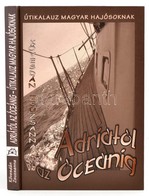 Kövesdán Zsuzsa: Adriától Az Óceánig. Bp.,2006, Mode&Style Kft. Kiadói Kartonált Papírkötés. Jó állapotban. - Non Classificati