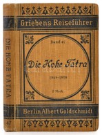 Dr. A. Otto: Die Hohe Tatra Mit Fünf Karten. 1909-1910 Berlin, 1909-10, Albert Goldschmidt. Kiadói Egészvászon Kötésben, - Zonder Classificatie