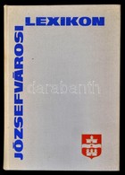 Józsefvárosi Lexikon. Szerk.: Nagy Richárd. Bp., 1970, MSZMP VIII. Kerületi Bizottsága - Fővárosi Tanács VIII. Kerületi  - Non Classés