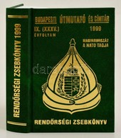 1999 Budapesti útmutató és Címtár. Rendőrségi Zsebkönyv, IX. (XXXV.) évfolyam. Szerk.: Dr. Szimeonov Todor. Bp., Útmutat - Non Classificati