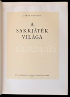 Jerzy Gizycki: A Sakkjáték Világa. Bp. - Varsó, 1962, Sport (Sport I Turystyka). Gazdag Képanyaggal. Kiadói, Festett Egé - Non Classificati