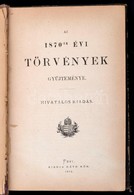 Az 1870-ik évi Törvények Gyűjteménye. Pest, 1872, Ráth Mór. Korabeli Félvászon-kötésben, Kopottas Borítóval, Az Elülső K - Non Classificati