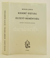 Rózsás János: Keserű Ifjúság. Életető Reménység. Szovjet Fogságom Naplója. Bp.,1999, Püski. Harmadik Kiadás. Kiadói Egés - Zonder Classificatie