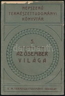 Dr. Kormos Tivadar: Az ősember Világa. Népszerű Természettudományi Könyvtár 5. Bp.,1926,K. M. Természettudományi Társula - Zonder Classificatie
