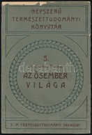 Dr. Kormos Tivadar: Az ősember Világa. Népszerű Természettudományi Könyvtár 5. Bp.,1926,K. M. Természettudományi Társula - Non Classificati