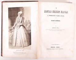 Jászay Pál: A Magyar Nemzet Napjai. Pest 1846. Hartleben Konrád Adolf Tulajdona. Első Kötet. (csak Egy Kötet Jelent Meg) - Zonder Classificatie