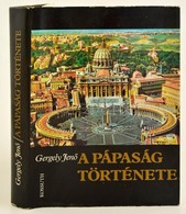 Gergely Jenő: A Pápaság Története. Bp., 1982, Kossuth. Kiadói Egészvászon Kötés, Papírborítóban, Szövegközti Illusztráci - Zonder Classificatie