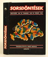 Sorsdöntések (szerk.: Gerő András). Budapest, é. N., Göncöl Kiadó. Térképmelléklettel. Kiadói Kartonált Papírkötésben. - Zonder Classificatie