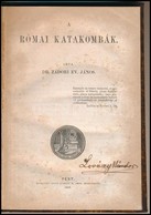 Dr. Zádori Ev. János: A Római Katakombák. Pest, 1868, Emich Gusztáv, 185+3 P.+9 Fametszetű T. (1 Kihajtható.) Aranyozott - Zonder Classificatie