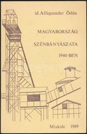 Id. Alliquander Ödön: A Magyarországi Szénbányavállalatok S Az ásványszénbányászat 1940-ben. A Bányászat, Kohászat, és F - Zonder Classificatie