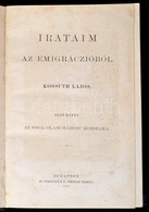 Kossuth Lajos: Irataim Az Emigrációból I. Kötet. 
I. Kötet: Az 1859-ki Olasz Háború Korszaka. Bp., 1880, Athenaeum, 1 T. - Zonder Classificatie