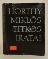 Szinai Miklós-Szűcs László: Horthy Miklós Titkos Iratai. Bp., 1965, Kossuth. Kiadói Egészvászon-kötésben, Kissé Szakadoz - Zonder Classificatie