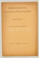 Berkovits Ilona: A Kassai-Graduale és A XVI. Századi Kassai Festészet. Bp., 1942, Franklin. Kiadói Papírkötésben. Jó áll - Zonder Classificatie