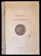 Magyarok és A Risorgimento. Szerk.: Szász Károlyné Gillemot Katalin. Ács: Tivadar: A Magyar Légionisták életrajzgyűjtemé - Ohne Zuordnung